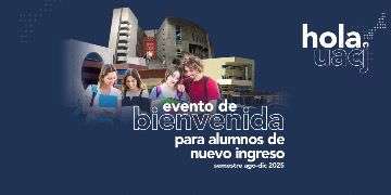 Da UACJ la bienvenida a sus nuevos estudiantes