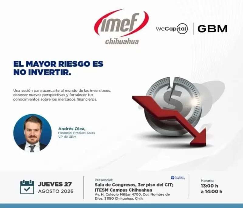 Invita Imef a conferencia El Mayor Riesgo es No Invertir
